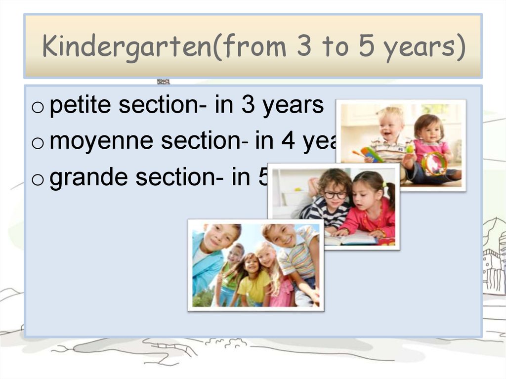 Kindergarten(from 3 to 5 years)