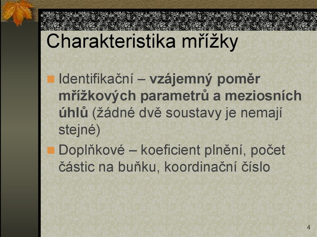 Charakteristika mřížky