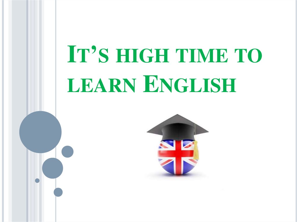 It’s high time to learn English