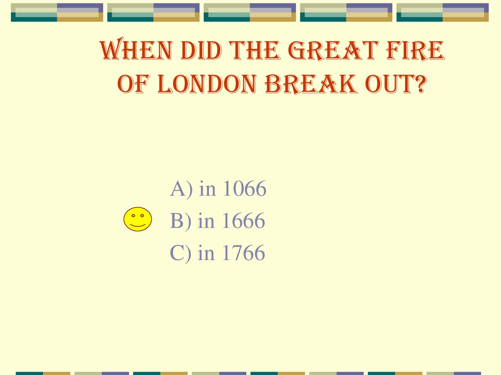 When did the Great Fire of London break out?