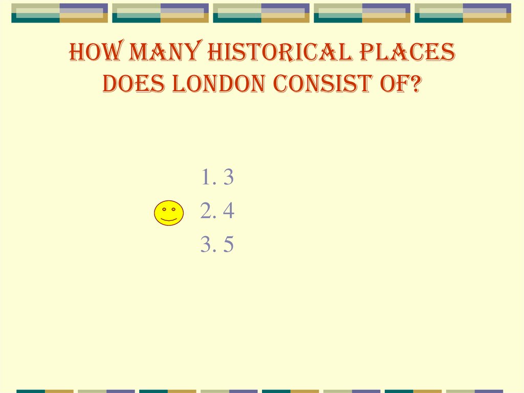 How many historical places does London consist of?