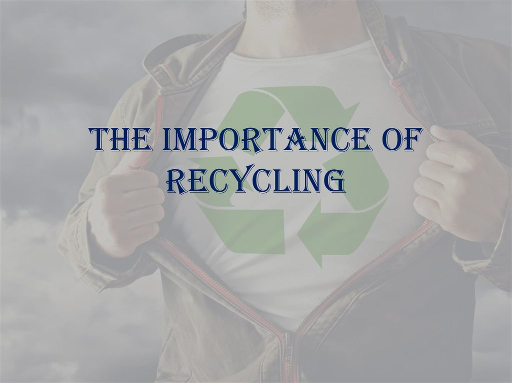 presentation about the importance of recycling