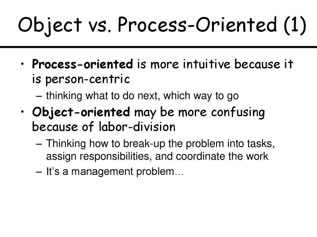 Object vs. Process-Oriented (1)
