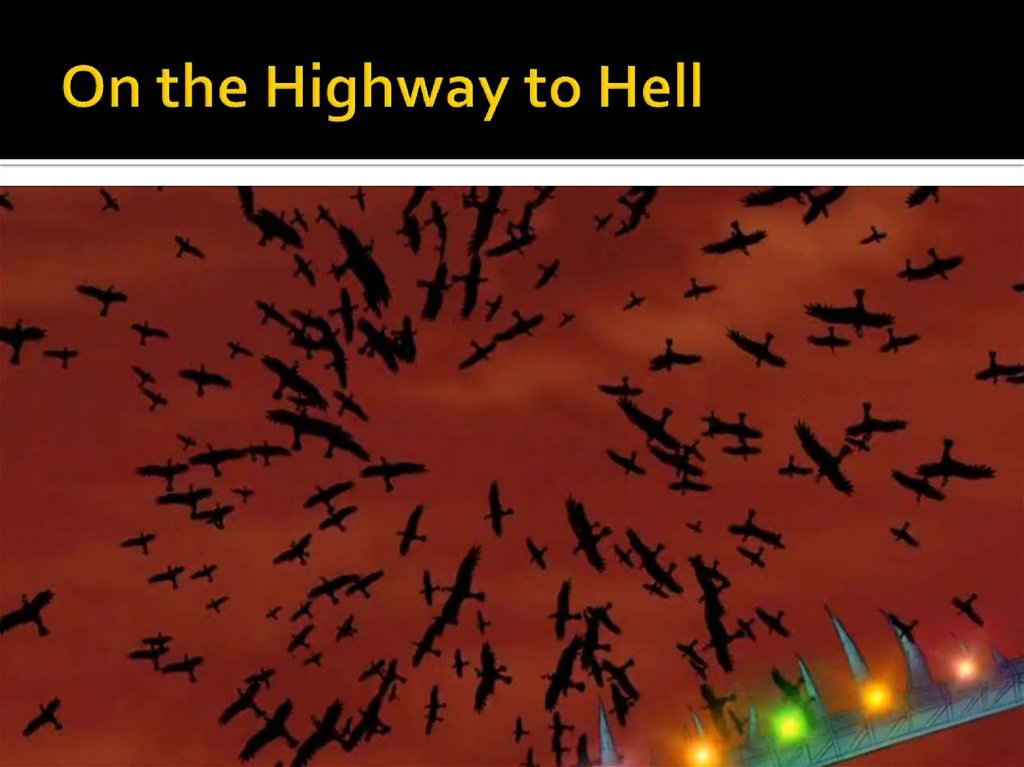 On the Highway to Hell