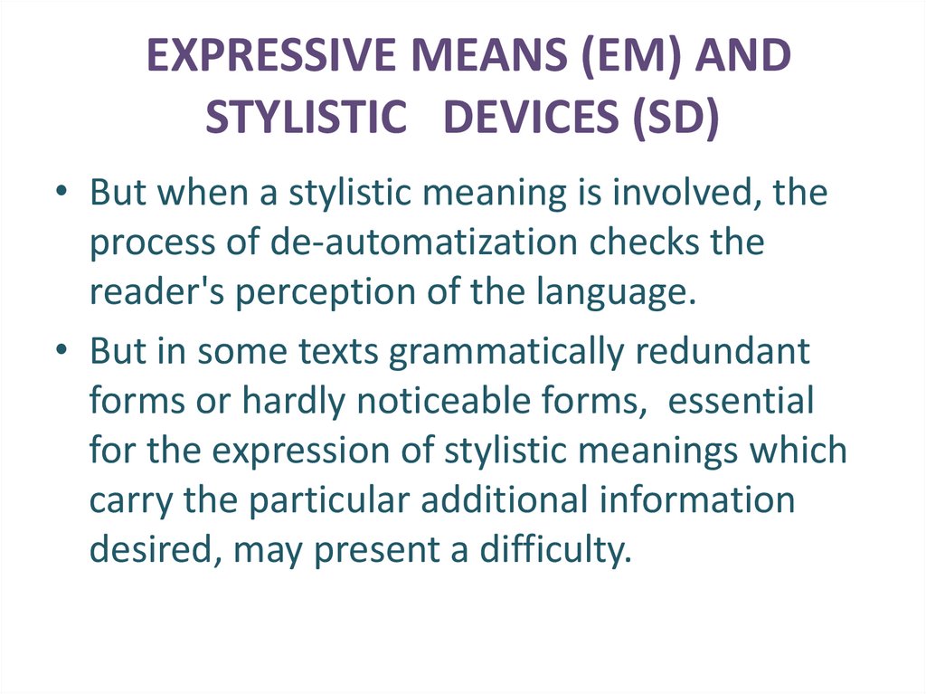 EXPRESSIVE MEANS (EM) AND STYLISTIC DEVICES (SD)