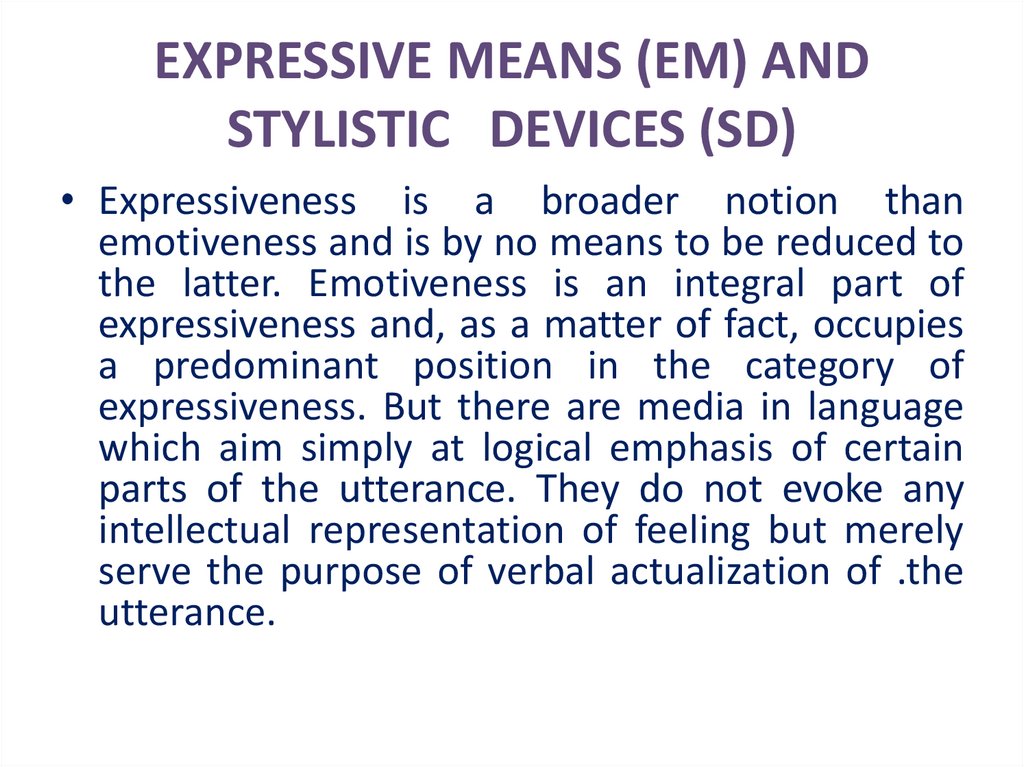 EXPRESSIVE MEANS (EM) AND STYLISTIC DEVICES (SD)