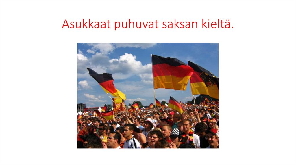 Asukkaat puhuvat saksan kieltä.