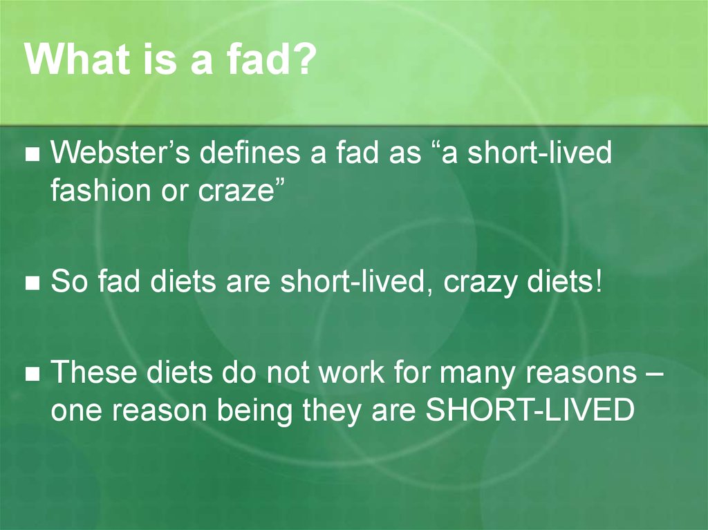What is a fad?