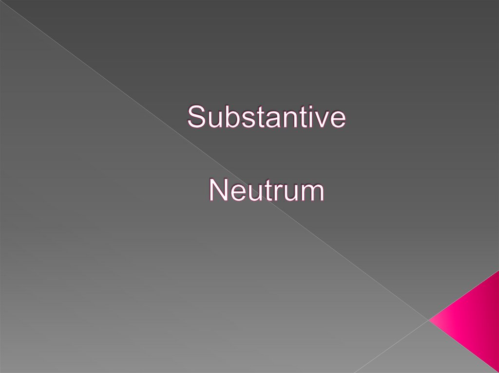 Substantive Neutrum