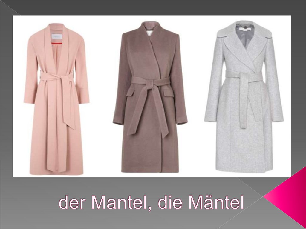 der Mantel, die Mäntel