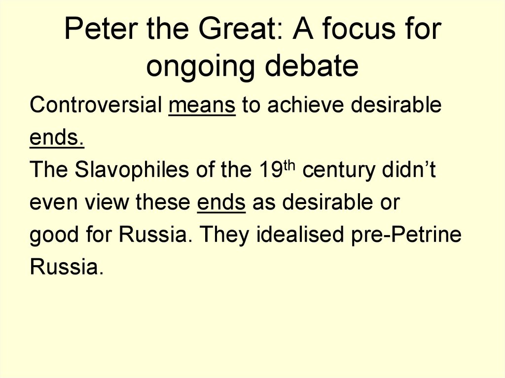 Peter the Great: A focus for ongoing debate
