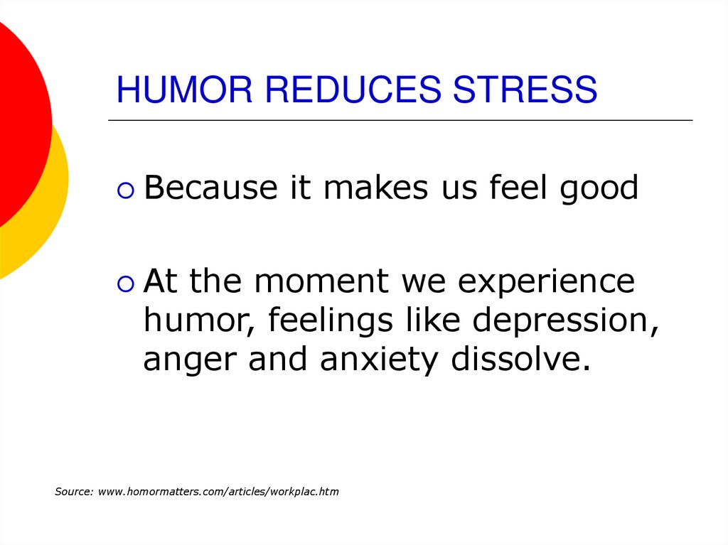 HUMOR REDUCES STRESS