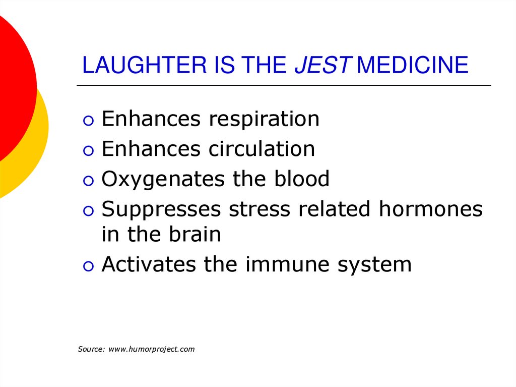 LAUGHTER IS THE JEST MEDICINE