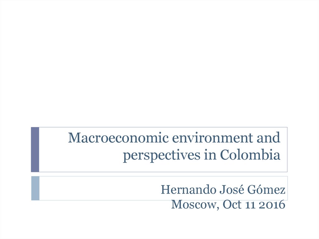 Macroeconomic environment and perspectives in Colombia