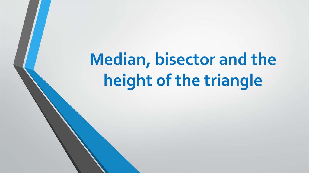 Median, bisector and the height of the triangle
