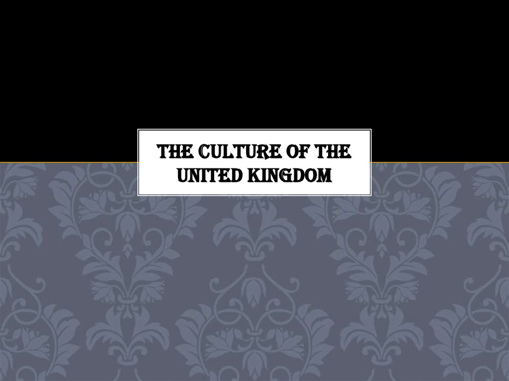 The culture of the United Kingdom