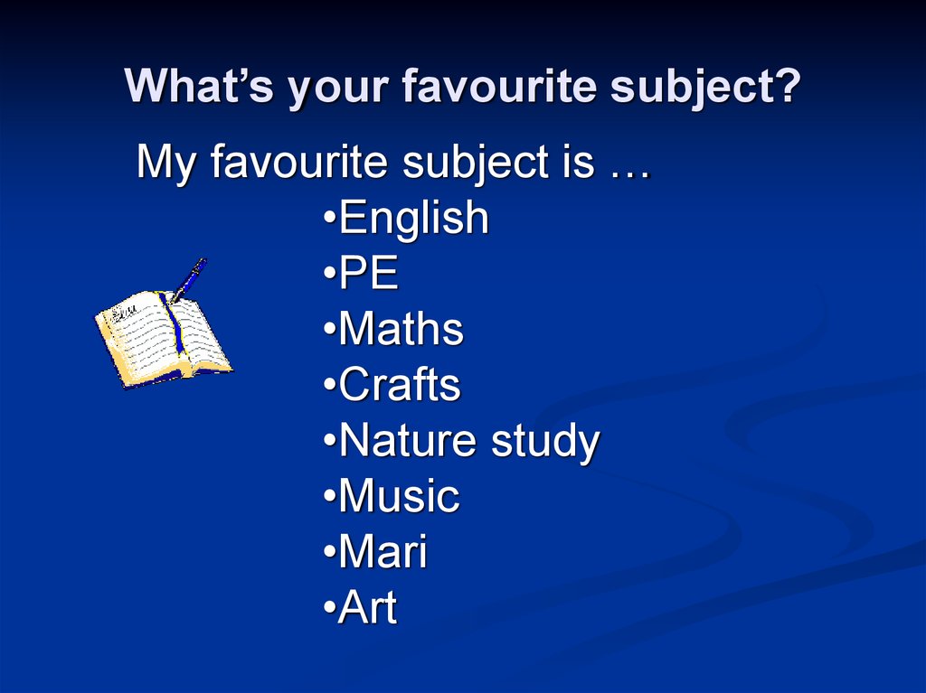 What’s your favourite subject?