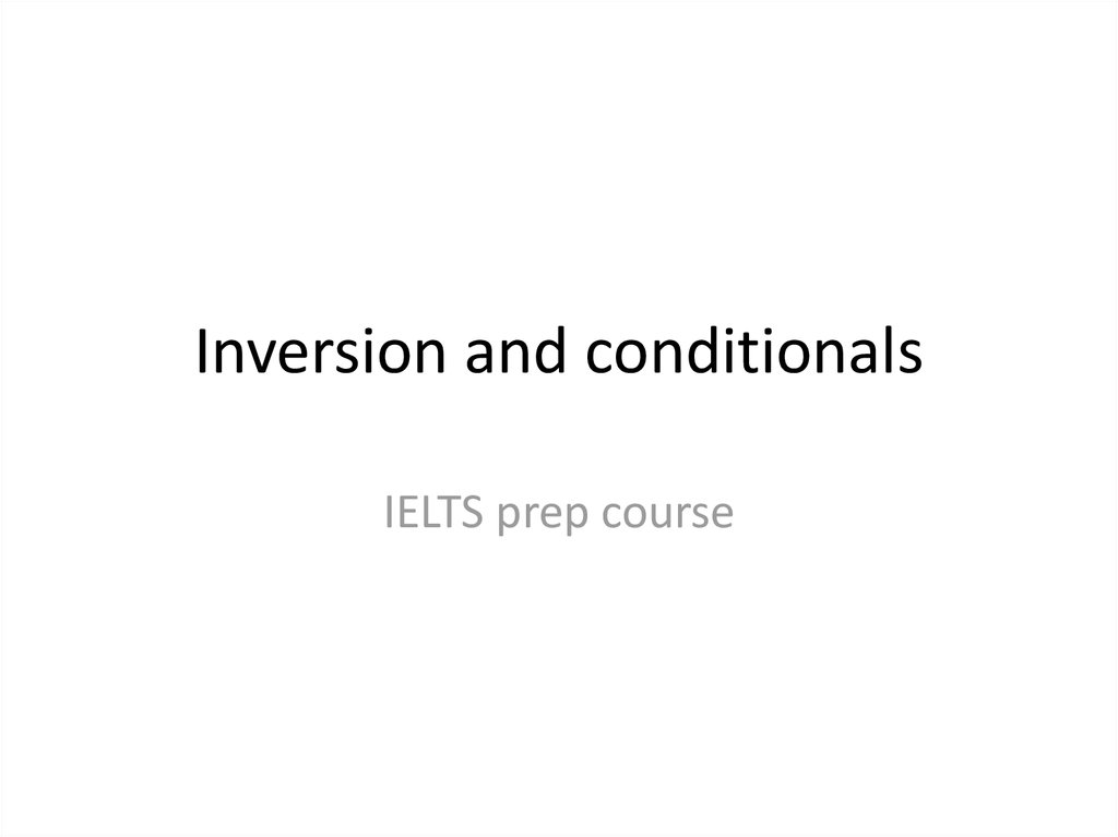 Inversion and conditionals