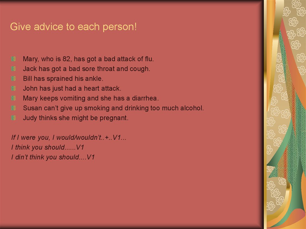 Give advice to each person!
