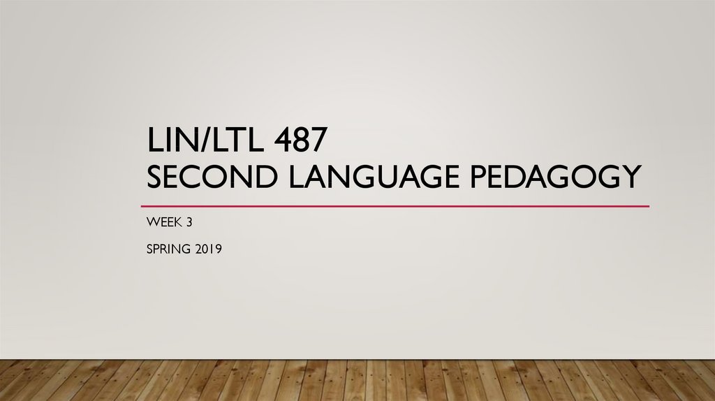 Lin/ltl 487 Second language pedagogy