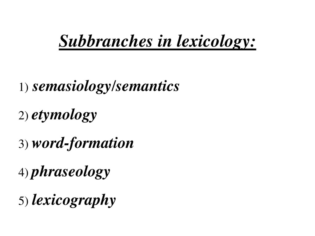 Subbranches in lexicology: