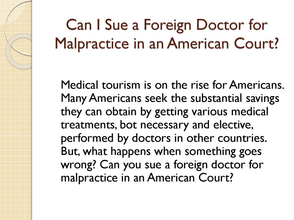 Can I Sue a Foreign Doctor for Malpractice in an American Court?