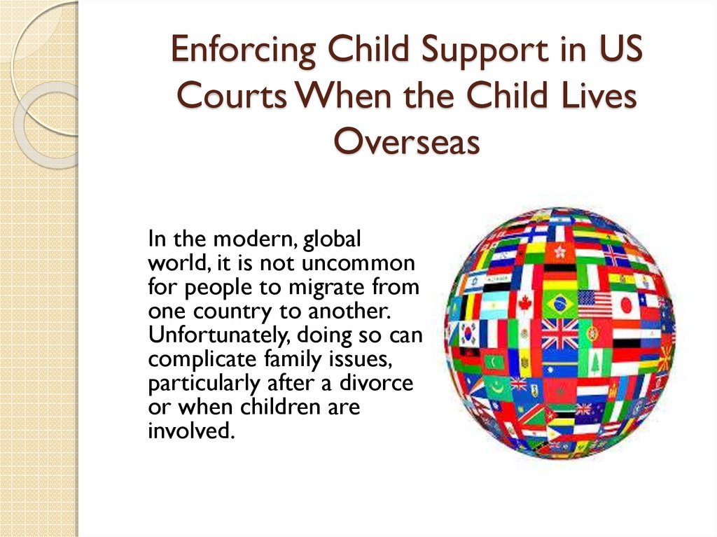 Enforcing Child Support in US Courts When the Child Lives Overseas
