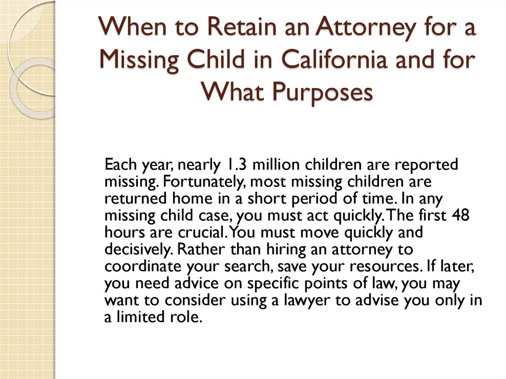 When to Retain an Attorney for a Missing Child in California and for What Purposes