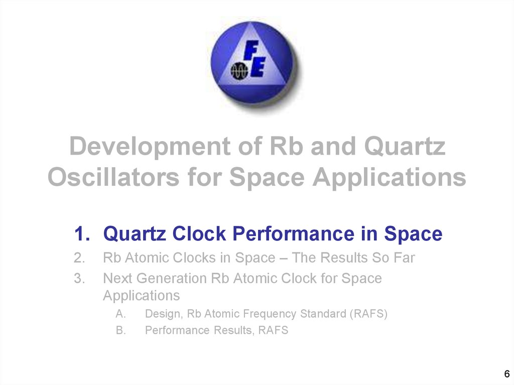 Development of Rb and Quartz Oscillators for Space Applications