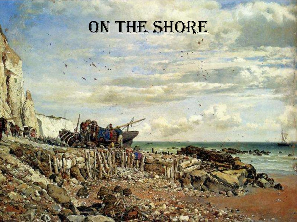 On the shore
