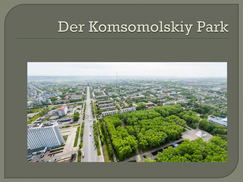 Der Komsomolskiy Park