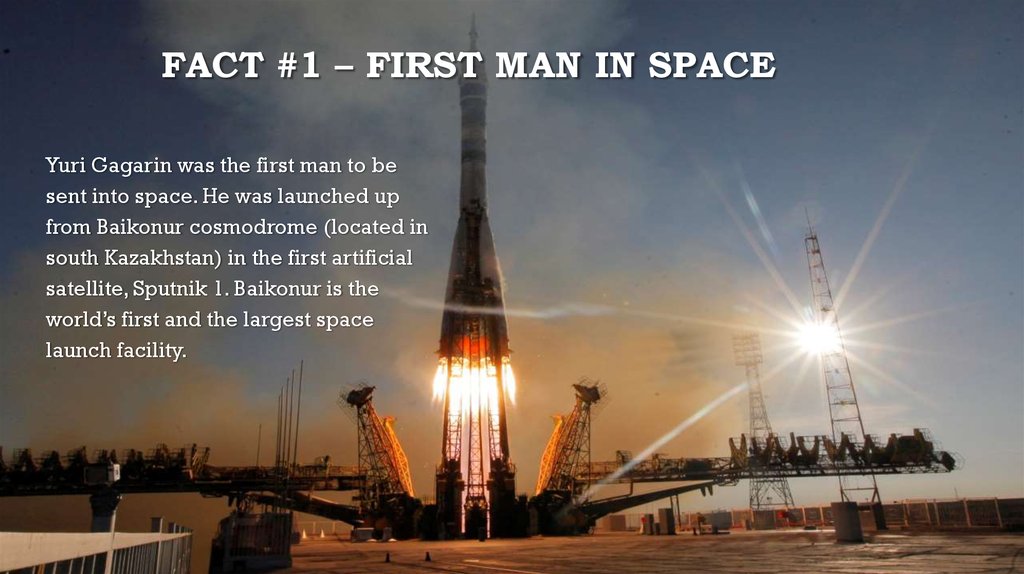 Fact #1 – First Man in Space