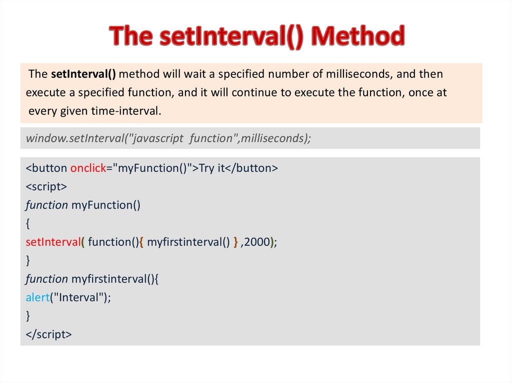 The setInterval() Method