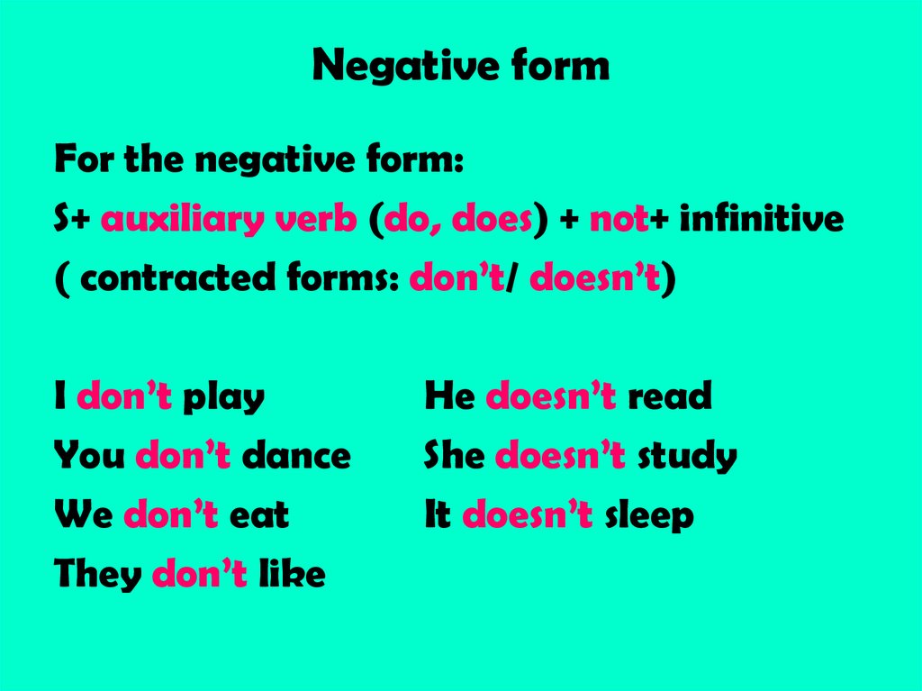 They like negative. Negative form. Past simple negative form. Negative form Formal. Contracted negative forms.