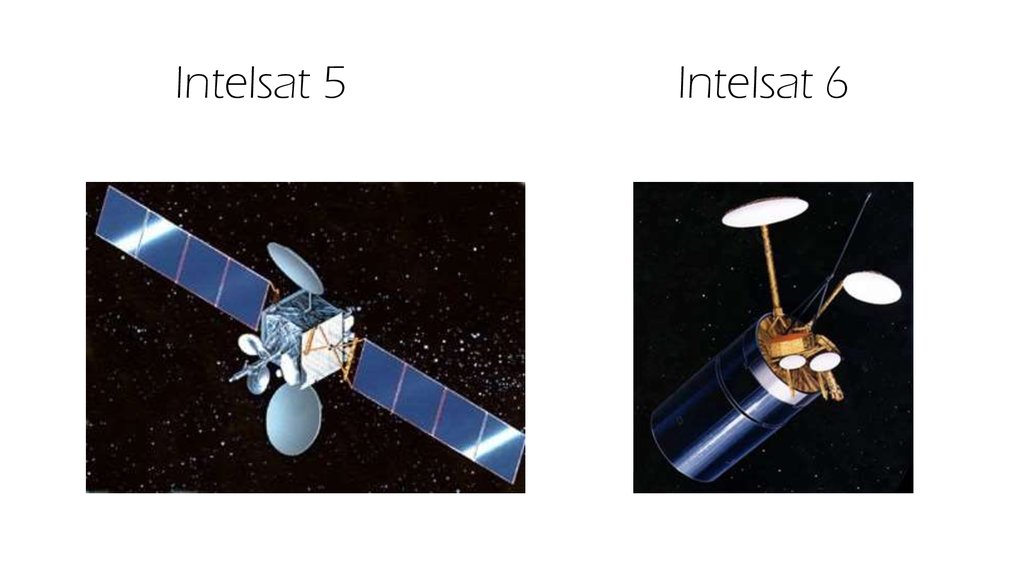 Intelsat 5 Intelsat 6