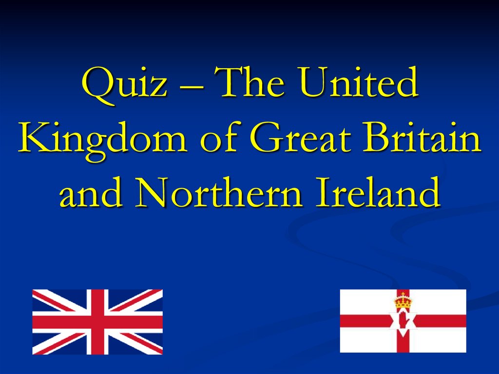 the-united-kingdom-of-great-britain-and-northern-ireland-quiz