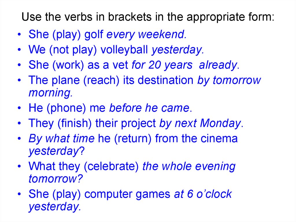 Use the verbs in brackets