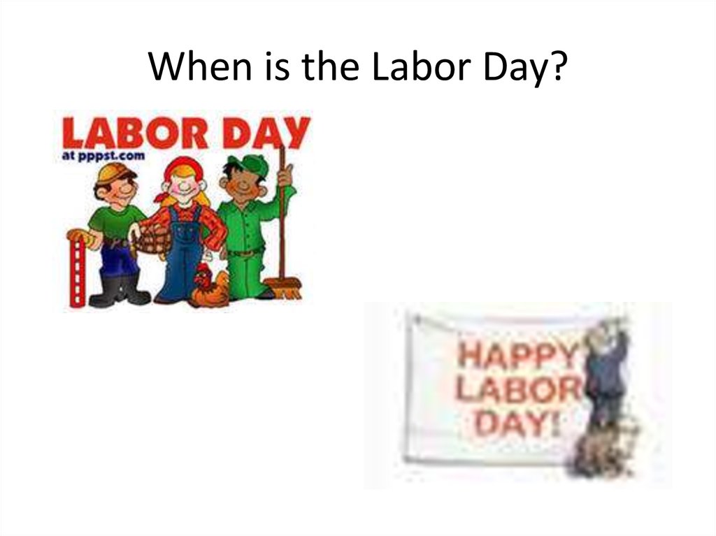 When is the Labor Day?
