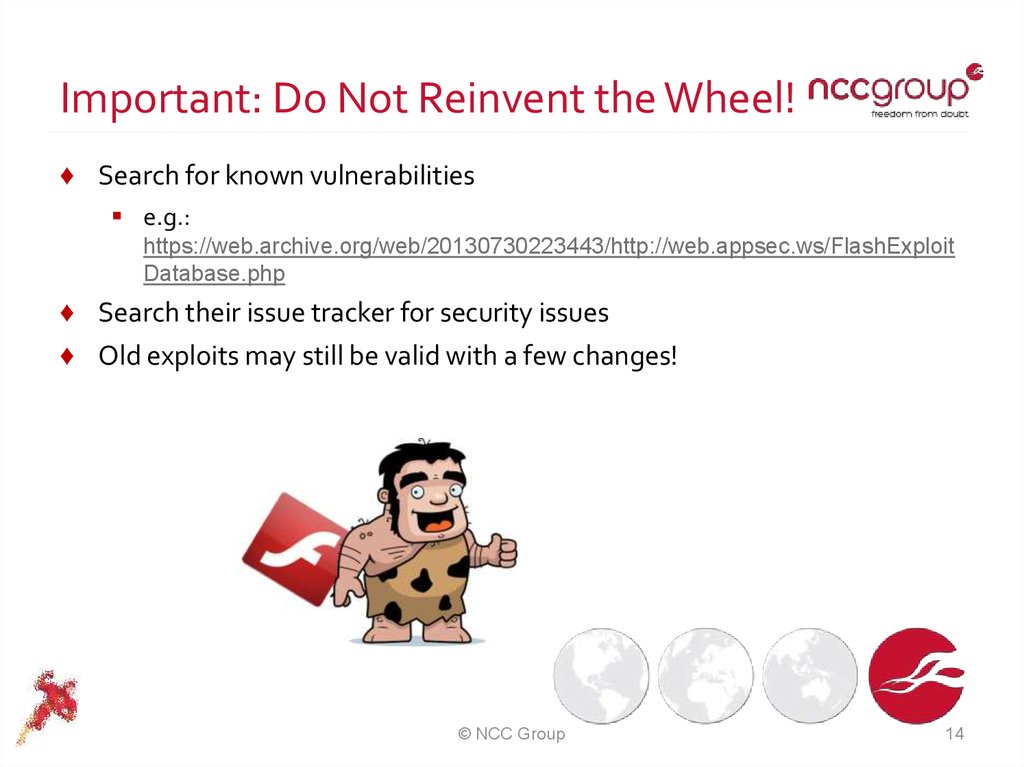 Important: Do Not Reinvent the Wheel!