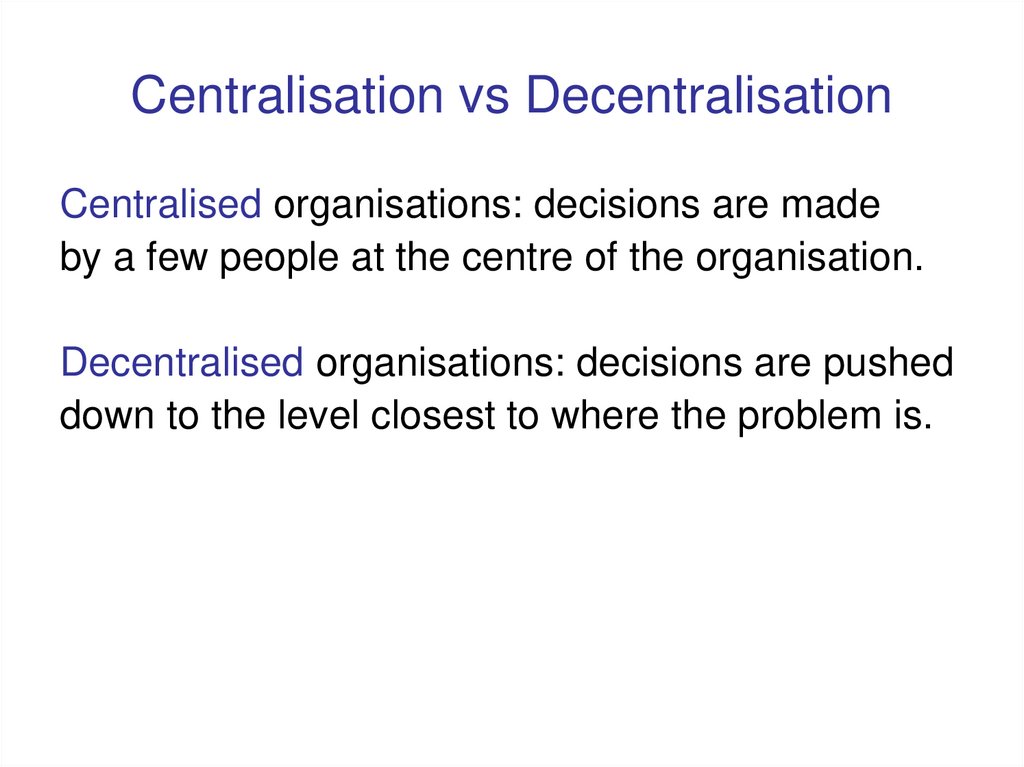 Centralisation vs Decentralisation