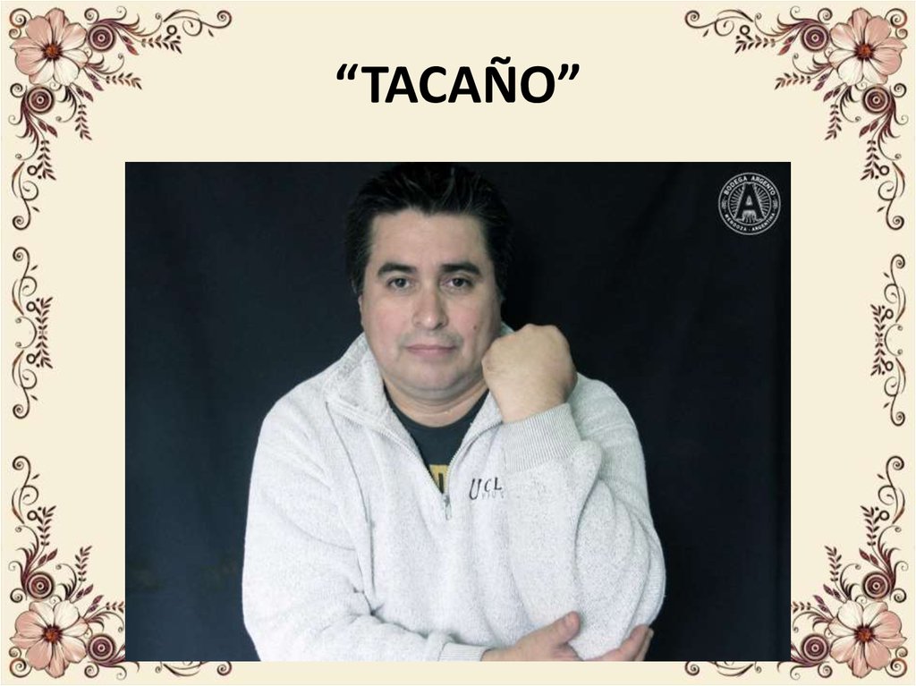 “TACAÑO”