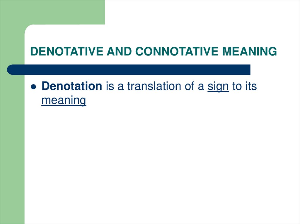 DENOTATIVE AND CONNOTATIVE MEANING