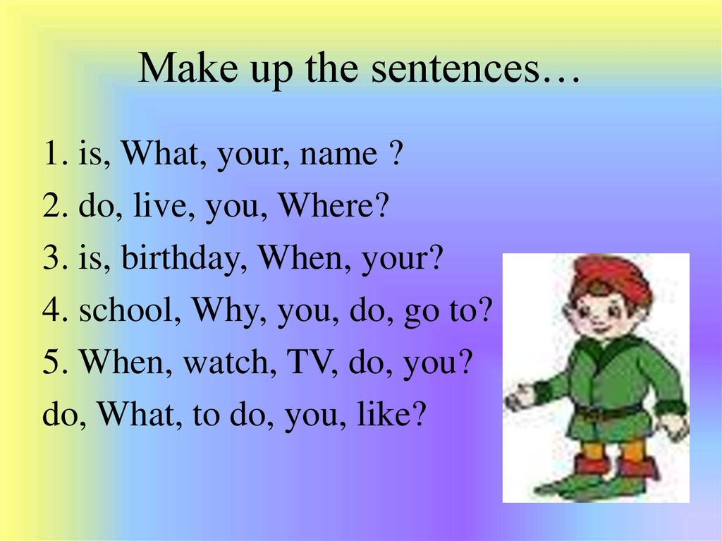 Make sentences with well. Make up the sentences 3 класс. Make sentences 3 класс. Make sentences 2 класс. Make up the sentences 4 класс.