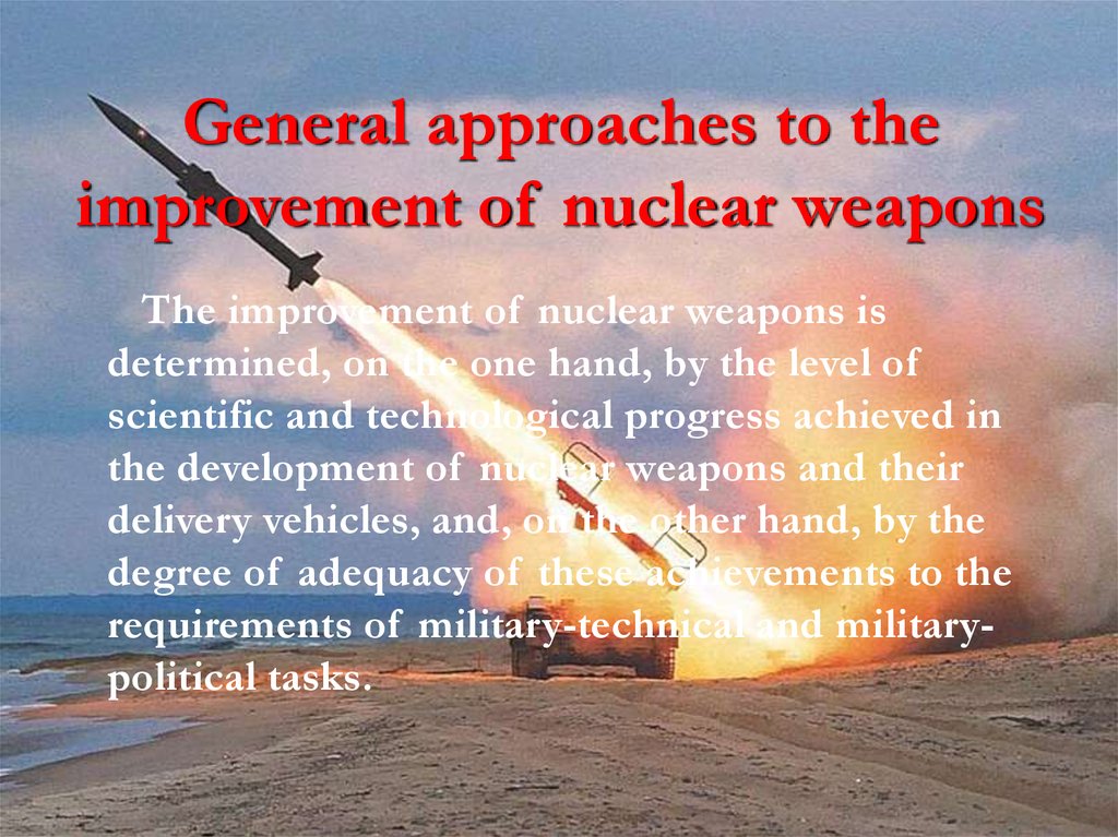 General approaches to the improvement of nuclear weapons