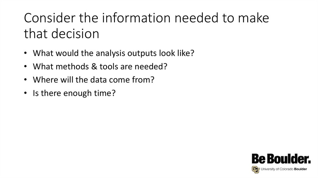 Consider the information needed to make that decision