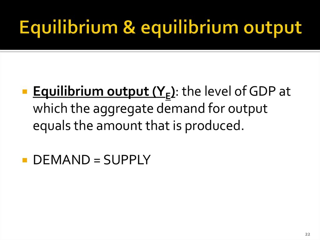 Equilibrium & equilibrium output