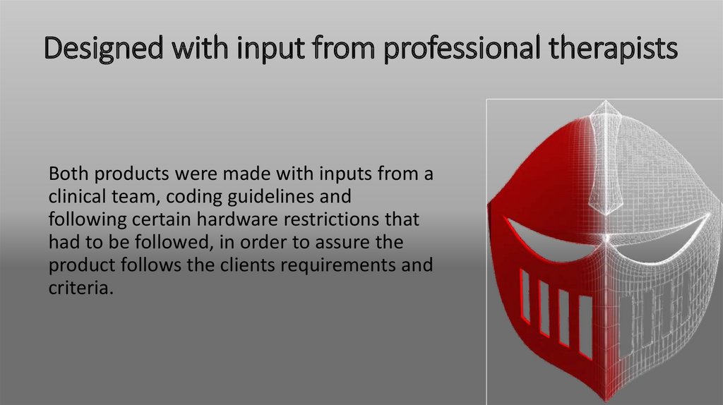 Designed with input from professional therapists