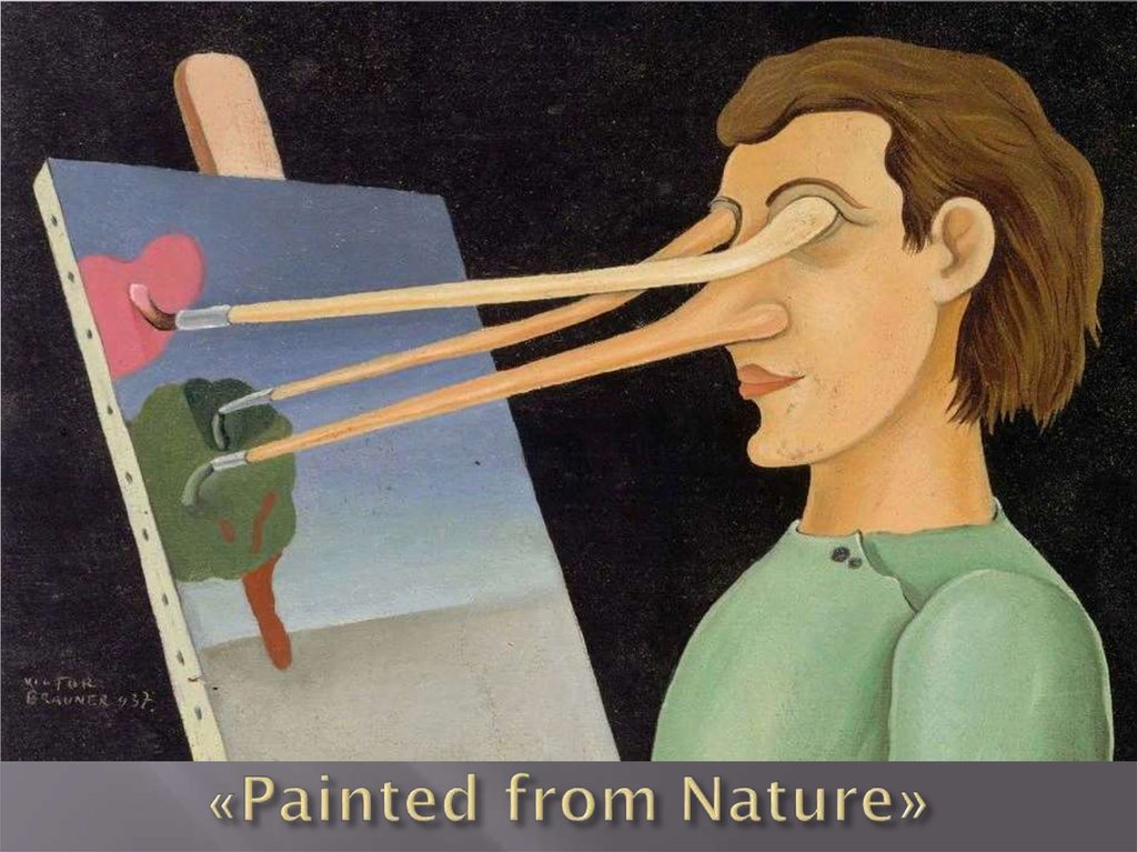 «Painted from Nature»