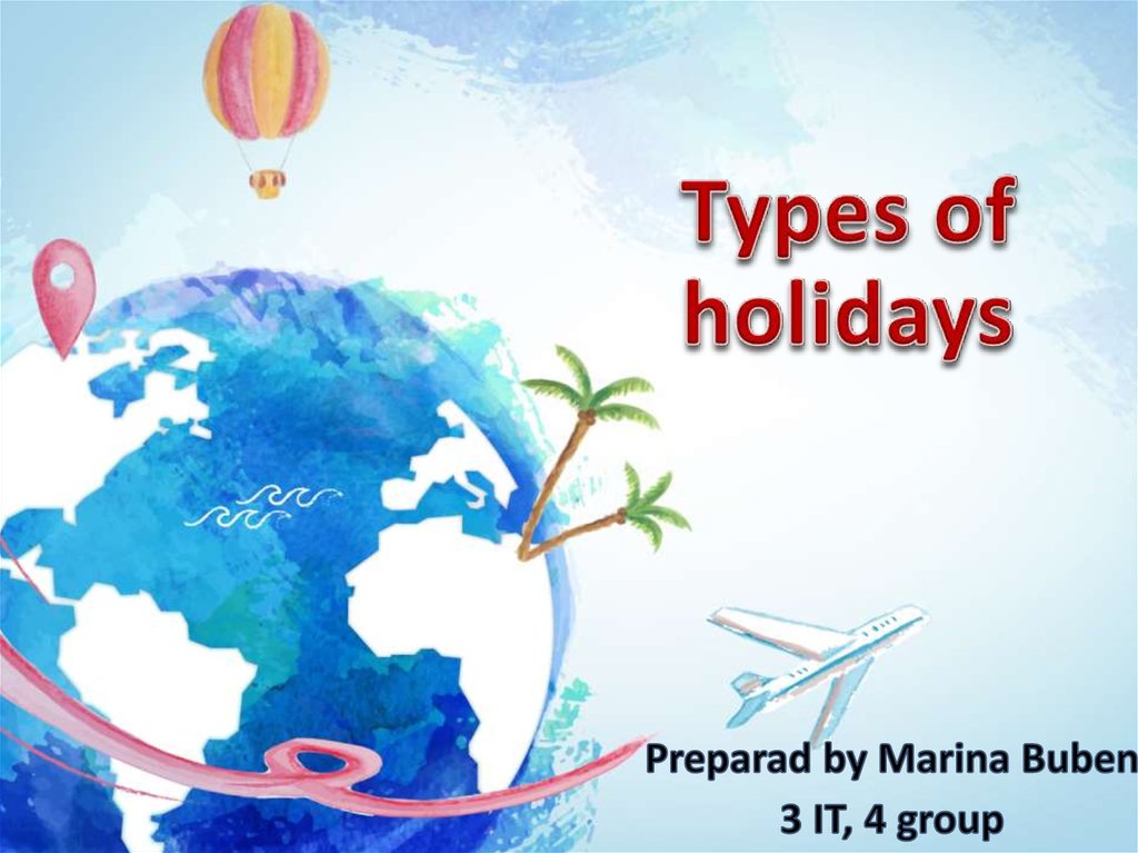 Топик: Types of holiday