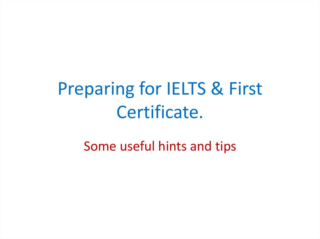 Preparing for IELTS & First Certificate.